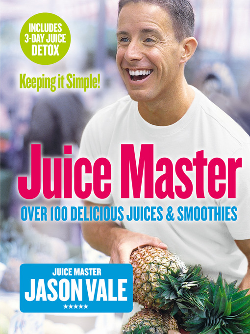 Title details for Juice Master Keeping It Simple by Jason Vale - Wait list